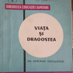 VIATA SI DRAGOSTEA-ADRIANA DECULESCU