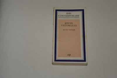 Socul viitorului - Alvin Toffler foto