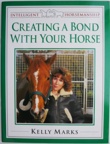 Creating a Bond with Your Horse &ndash; Kelly Marks