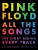 Pink Floyd All the Songs: The Story Behind Every Track