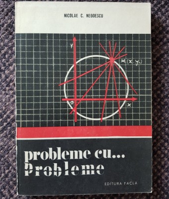 Nicolae C. Negoescu - Probleme cu probleme 1975 foto