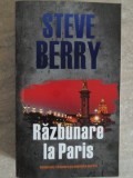 Razbunare la Paris - Steve Berry, Litera, 2012, Carte Politista, Romana, Paperback, 462 Pagini