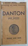 DANTON par LOUIS BARTHOU , 1932 , TEXT IN LIMBA FRANCEZA