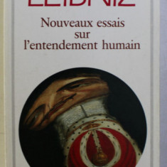 Nouveaux essais sur l'entendement humain/ Gottfried Wilhelm Leibniz