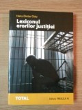 LEXICONUL ERORILOR JUSTITIEI, CAZURI SCANDALOASE, VICTIME NEVINOVATE, ANCHETATORI PERSEVERENTI, 2004 de HANS DIETER OTTO