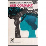 Titi George Campeanu - Sub coroana - roman - 116964