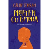 Prieten cu umbra, Calin Torsan