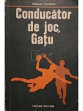 Marius Popescu - Conducator de joc, Gatu (Editia: 1978)