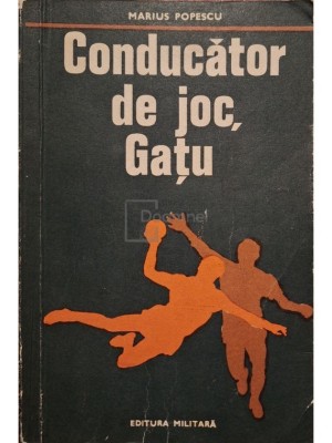 Marius Popescu - Conducator de joc, Gatu (Editia: 1978) foto