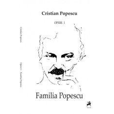 Familia Popescu. Opere I &ndash; Cristian Popescu