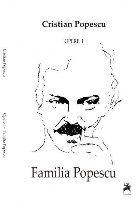 Familia Popescu. Opere I &ndash; Cristian Popescu