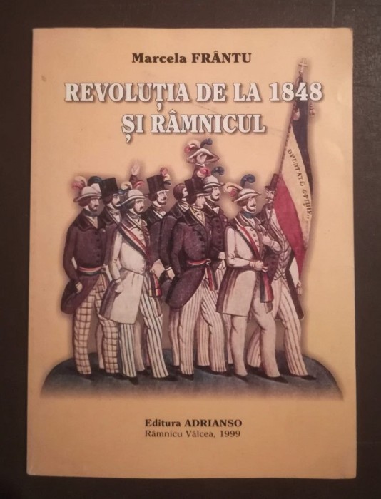 Marcela Fr&acirc;ntu - Revoluția de la 1848 și R&acirc;mnicul (1999)