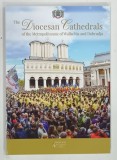 THE DIOCESAN CATHEDRALS OF THE METROPOLITANATE OF WALLACHIA AND DOBRUDJA by MIHAI HAU , 2018