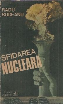 Sfidarea nucleara - Radu Budeanu