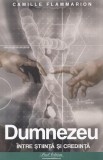 Dumnezeu - &icirc;ntre știință și credință - Paperback brosat - Camille Flammarion - Paul Editions