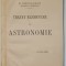 TRATAT ELEMENTAR DE ASTRONOMIE de N. COCULESCU - BUCURESTI, 1903 *PRIMA EDITIE