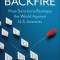 Backfire: How Sanctions Reshape the World Against U.S. Interests