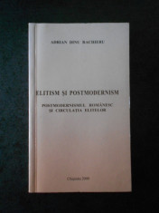 ADRIAN DINU RACHIERU - ELITISM SI POSTMODERNISM foto