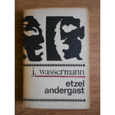 J. Wassermann - Etzel Andergast