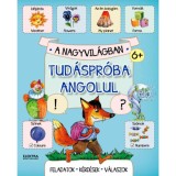 Tud&aacute;spr&oacute;ba angolul - A nagyvil&aacute;gban