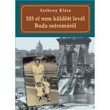 103 el nem k&uuml;ld&ouml;tt lev&eacute;l Buda ostrom&aacute;r&oacute;l - Szebeny Kl&aacute;ra