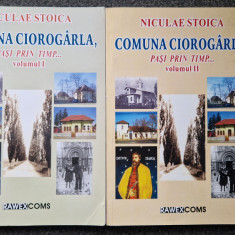 COMUNA CIOROGARLA. PASI PRIN TIMP - Niculae Stoica (2 vol)