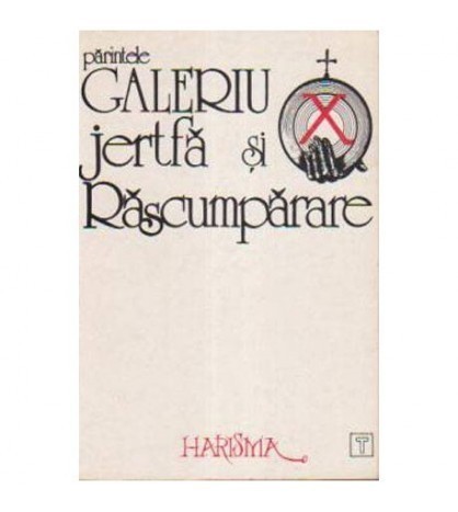 Parintele Galeriu - Jertfa si rascumparare - 105415