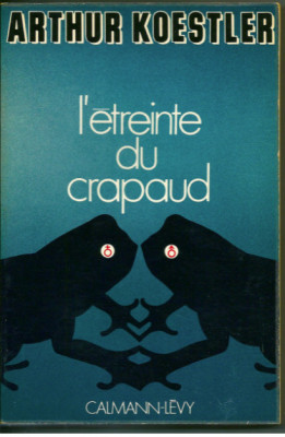 L&amp;#039;&amp;eacute;treinte du crapaud / Arthur Koestler foto