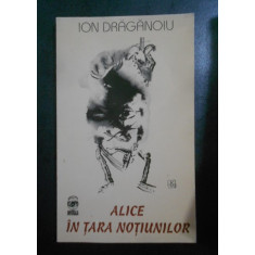 Ion Draganoiu - Alice in tara notiunilor