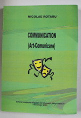 COMMUNICATION , ART - COMUNICARE de NICOLAE ROTARU , 2010 foto