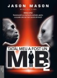Tatal meu a fost un MIB. Volumul 2 - Editura Prestige