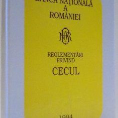 BANCA NATIONALA A ROMANIEI, REGLEMENTARI PRIVIND CECUL , 1994