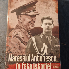 Maresalul Antonescu in fata istoriei volumul 2 Gheorghe Buzatu