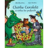 Charlie Ciocolata si cartea lui preferata - Julia Donaldson