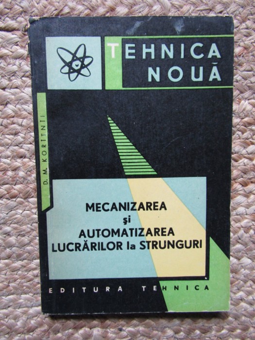 MECANIZAREA SI AUTOMATIZAREA LUCRARILOR LA STRUNGURI-D.M. KORITNII