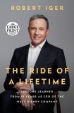 The Ride of a Lifetime: Lessons Learned from 15 Years as CEO of the Walt Disney Company