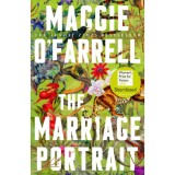 The Marriage Portrait - Maggie O&#039;Farrell