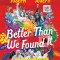 Better Than We Found It: Conversations to Help Save the World