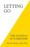 Letting Go : The Pathway of Surrender - Editura SAS Gardners EU