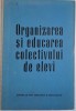 Organizarea și Educarea Colectivului de Elevi - Carte