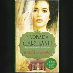 TRIUMFUL DRAGOSTEI - BARBARA CARTLAND - ROMAN DE DRAGOSTE