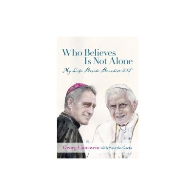 Who Believes Is Not Alone: My Life Beside Benedict XVI foto