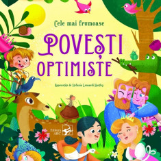 Cele mai frumoase povesti optimiste