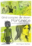 Cumpara ieftin Ghid complet de desen. Portrete. Curs practic pentru incepatori/Barrington Barber