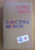 Alfred Adler - Caracterul nevrotic