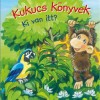 Kukucs k&ouml;nyvek - Ki van itt?