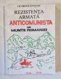REZISTENTA ARMATA ANTICOMUNISTA DIN MUNTII ROMANIEI 1946 - 1958 de CICERONE IONITOIU , EDITIA A II A REVIZUITA SI COMPLETATA , PREZINTA URME DE UZURA
