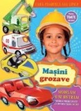 Mașini Grozave, - Editura Prut