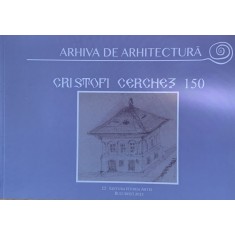 Arhiva de arhitectura - Cristofi Cerchez 150