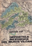 Grigore Pop - Depozitele mezozoice din Muntii Valcan / Vilcan